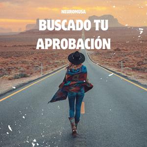 Buscando tu aprobación