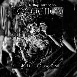 Locochon (Base De Rap Tumbado)