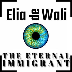 The Eternal Immigrant