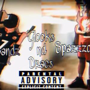 GLOCKS ND DRACS (feat. C Bandz)