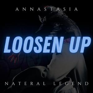 Loosen Up (feat. Nateral Legend)