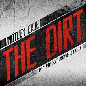 The Dirt (Est. 1981) (feat. Machine Gun Kelly)
