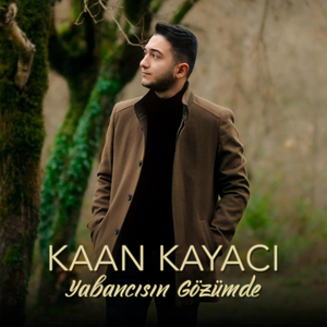 Yabancısın Gözümde