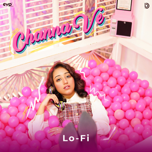 Channa Ve (Lo-Fi)