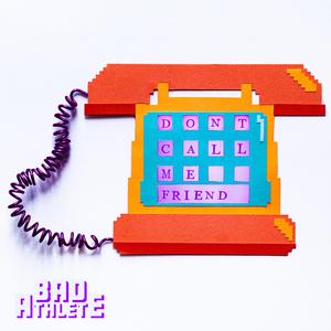 Don't Call Me Friend