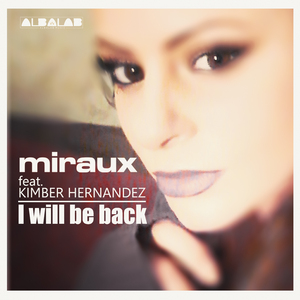 I Will Be Back (Feat. Kimber Hernandez)