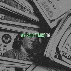 We Paid (Tmix)