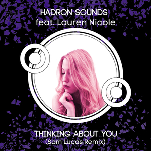 Thinking About You (Sam Lucas Remix) [feat. Lauren Nicole]