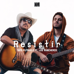 Resistir (feat. Los Rancheros)