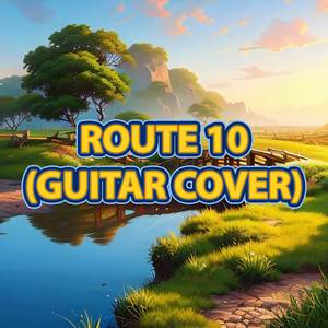 Route 10 (Guitar Cover)