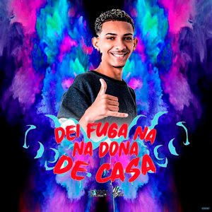 Dei Fuga na Dona de Casa