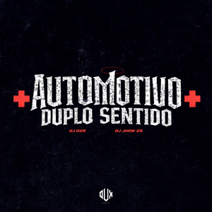 Automotivo Duplo Sentido