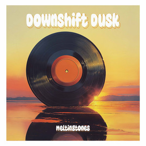 Downshift Dusk