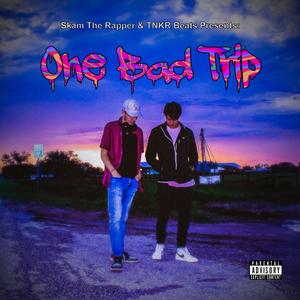 One Bad Trip (feat. Nickal)