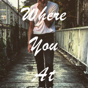 Where You At