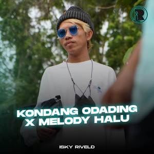 Kondang Odading X Melody Halu