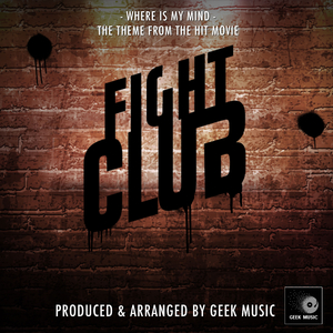 Where Is My Mind (From "Fight Club")
