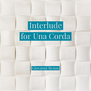 Interlude for Una Corda