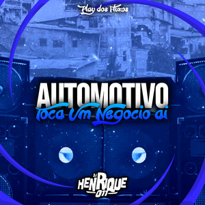 Automotivo Toca Um Negócio Ai
