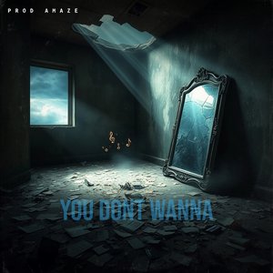 You Dont Wanna