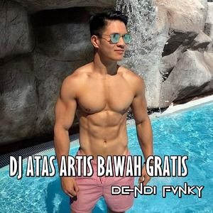 Dj Atas Artis Bawah Gratis