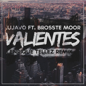 Valientes (Enrique Tellez Remix)