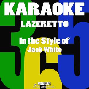 Lazaretto (In the Style of Jack White) [Karaoke Version]