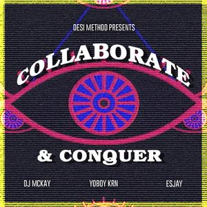 COLLABORATE & CONQUER (feat. DJ McKay, YOBOY KRN & Esjay)