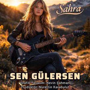 Sen Gülersen Gül Açılır Yaz Olur (feat. Sahra) (Anatolia Version)