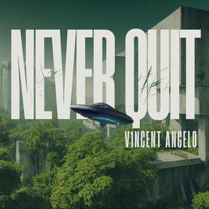 NEVER QUIT
