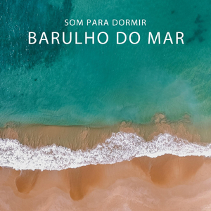 Som do Mar para Dormir, Pt. 06