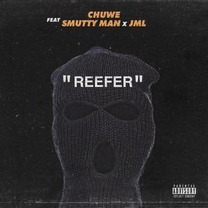 Reefer (feat. Smutty Man & JML)