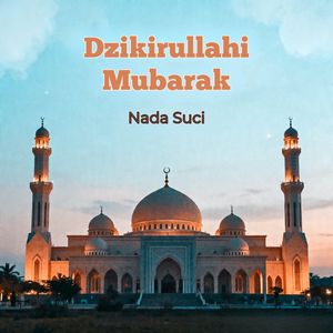 Dzikirullahi Mubarak