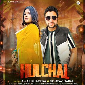 Hulchal (feat. Amar Kharkiya)