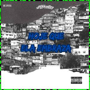 HOJE QUE ELA EMBRAZA