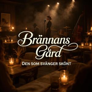 Brännans Gård (Den som svänger skönt)
