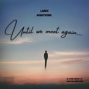 Until We Meet Again