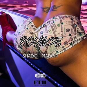BOUNCE (feat. SHADOH MADOH)
