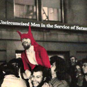 Uncircumcised Men in the Service of Satan