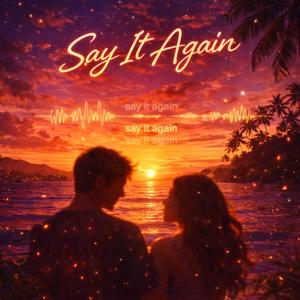 Say it again (Special Version)