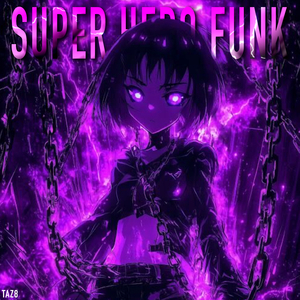 SUPER HERO FUNK (Ultra Slowed)