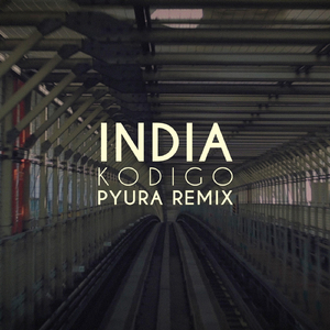 India (Pyura Remix) [feat. Kodigo]