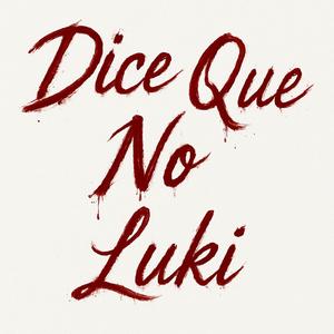 dice que no