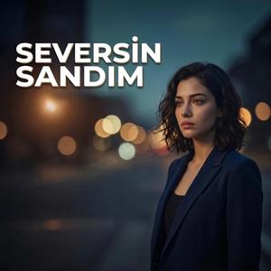 Hani - Seversin Sandım