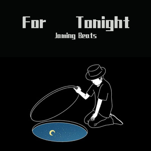 【Free】For Tonight（Prod. By Jaming Beats）