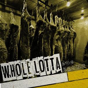 WHOLE LOTTA