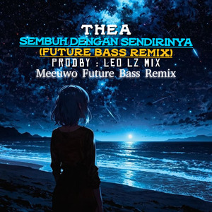 Sembuh Dengan Sendirinya (Future Bass Remix)