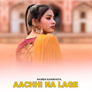 Aachhi Na Lage