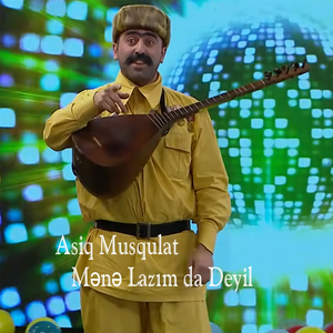 Mənə Lazım Da Deyil