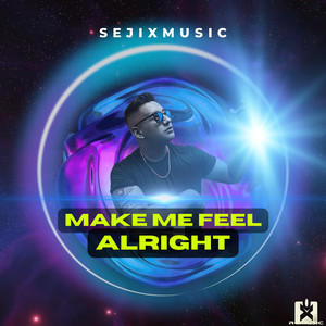 Make Me Feel Alright (Extended Mix)